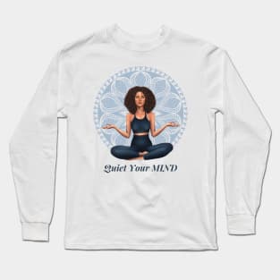 The Best Cure of The BODY is a Quiet MIND Meditation Yoga and Chakra System Long Sleeve T-Shirt